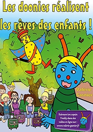 Gasnier, Valérie. Les doonies exaucent les rêves des enfants !. Books on Demand, 2021.