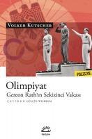 Kutscher, Volker. Olimpiyat - Gereon Rathin Sekizinci Vakasi. Iletisim Yayinlari, 2023.