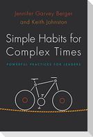 Simple Habits for Complex Times