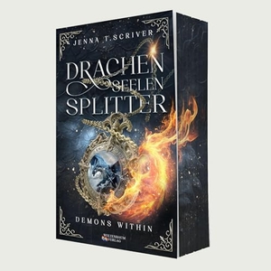 Scriver, Jenna T.. Drachenseelensplitter - Demons within. Weltenbaum Verlag, 2025.
