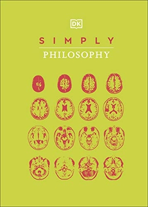 Dk. Simply Philosophy. Dorling Kindersley Ltd, 2021.