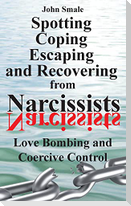 Spotting, Coping, Escaping and Recovering from Narcissists