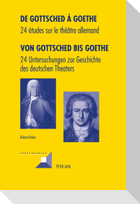 De Gottsched à Goethe- Von Gottsched bis Goethe