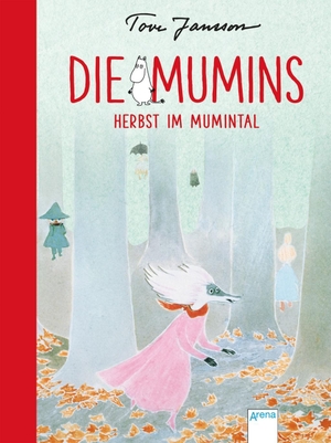 Jansson, Tove. Die Mumins. Herbst im Mumintal. Arena Verlag GmbH, 2017.