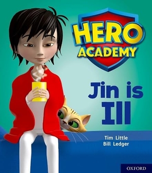 Little, Tim. Hero Academy: Oxford Level 1+, Pink Book Band: Jin is Ill. Oxford University Press, 2018.
