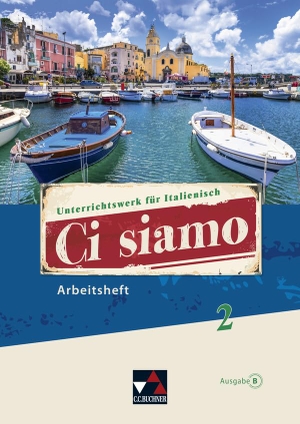 Ickler, Ingrid / Ludwig, Brigitte et al. Ci siamo B AH 2 - Unterrichtswerk für Italienisch. Buchner, C.C. Verlag, 2025.