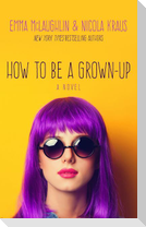 How to Be a Grown-Up