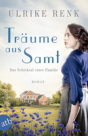 Renk, Ulrike. Träume aus Samt - Das Schicksal einer Familie. Aufbau Taschenbuch Verlag, 2020.