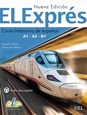 Pinilla, Raquel / Alicia San Mateo. ELExprés - Nueva edición. Libro del alumno - Curso intensivo de español Libro del alumno. Hueber Verlag GmbH, 2016.