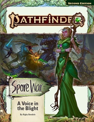 Bendele, Rigby. Pathfinder Adventure Path: A Voice in the Blight. Paizo Publishing, LLC, 2025.