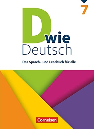 Deters, Ulrich / Frieling, Axel et al. D wie Deutsch 7. Schuljahr - Schülerbuch. Cornelsen Verlag GmbH, 2020.