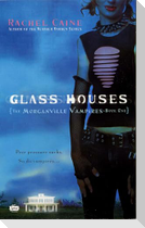 Glass Houses
