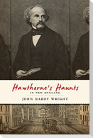 Hawthorne's Haunts in New England