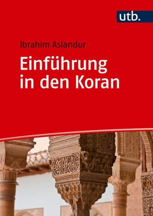 Aslandur, Ibrahim Talha. Einführung in den Koran - Zentrale Themen und Schlüsselkonzepte. UTB GmbH, 2026.