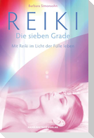 Reiki - Die sieben Grade