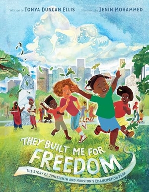 Ellis, Tonya Duncan. They Built Me for Freedom - The Story of Juneteenth and Houston's Emancipation Park. HarperCollins, 2024.