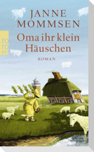 Oma ihr klein Häuschen