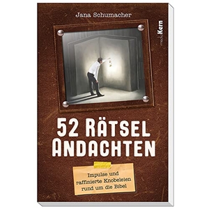 Schumacher, Jana. 52 Rätselandachten - Impulse und raffinierte Knobeleien rund um die Bibel. mediaKern GmbH, 2022.