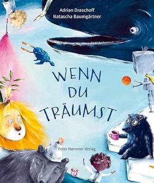 Draschoff, Adrian. Wenn du träumst. Peter Hammer Verlag GmbH, 2024.