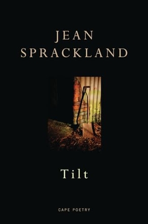 Sprackland, Jean. Tilt. Ebury Spotlight, 2007.