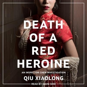 Xiaolong, Qiu. Death of a Red Heroine. Tantor, 2017.