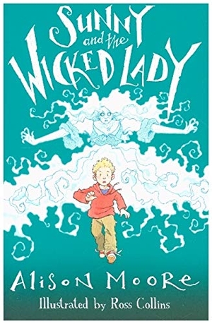 Moore, Alison. Sunny and the Wicked Lady. Salt Publishing, 2021.