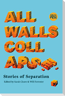 All Walls Collapse