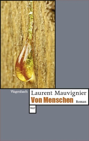 Mauvignier, Laurent. Von Menschen. Wagenbach Klaus GmbH, 2023.