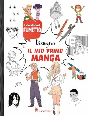 Blondin, Greg / Manon. Disegno il mio primo manga. Il Castello, 2024.