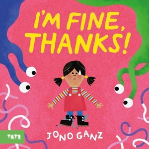 Ganz, Jono. I'm Fine, Thanks!. Tate Publishing, 2024.