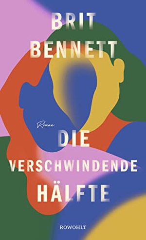 Bennett, Brit. Die verschwindende Hälfte. Rowohlt Verlag GmbH, 2020.