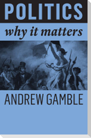 Politics - Why It Matters
