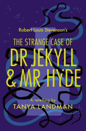 Landman, Tanya. The Strange Case of Dr Jekyll and Mr Hyde - A Retelling. HarperCollins Publishers, 2026.