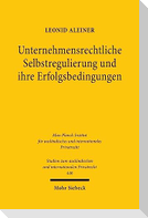 Unternehmensrechtliche Selbstregulierung und ihre Erfolgsbedingungen