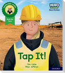 Hero Academy Non-fiction: Oxford Level 1+, Pink Book Band: Tap It!