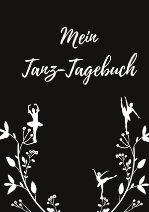 Bröder, Maria Anna. Mein Tanz-Tagebuch (Black-Edition). Books on Demand, 2022.
