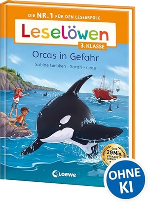 Giebken, Sabine. Leselöwen 3. Klasse - Orcas in Gefahr - Die Nr. 1 für den Leseerfolg - Mit Leselernschrift ABeZeh - Lesespaß für Kinder ab 8 Jahren. Loewe Verlag GmbH, 2025.