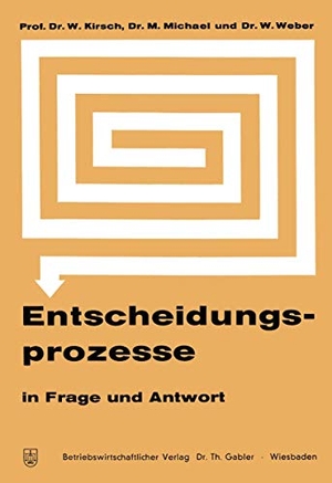 Kirsch, Werner. Entscheidungsprozesse in Frage und Antwort. Gabler Verlag, 2012.