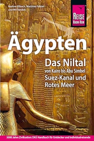 Eßbach, Nadine / Fabian, Matthias et al. Reise Know-How Reiseführer Ägypten - Das Niltal von Kairo bis Abu Simbel, Suez-Kanal und Rotes Meer. Reise Know-How Rump GmbH, 2026.