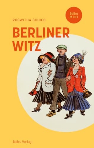 Schieb, Roswitha. Berliner Witz. Bebra Verlag, 2024.