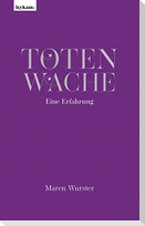 Totenwache - Eine Erfahrung