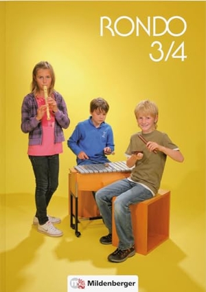 Kist, Othmar / Keller, Karl-Heinz et al. RONDO 3/4 - Schülerbuch - Neuausgabe - Musiklehrgang für die Grundschule - Doppelband. Mildenberger Verlag GmbH, 2014.