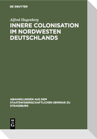 Innere Colonisation im Nordwesten Deutschlands