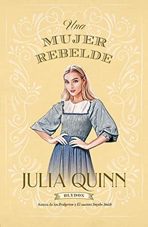 Quinn, Julia. Una Mujer Rebelde. Ediciones Urano, 2022.