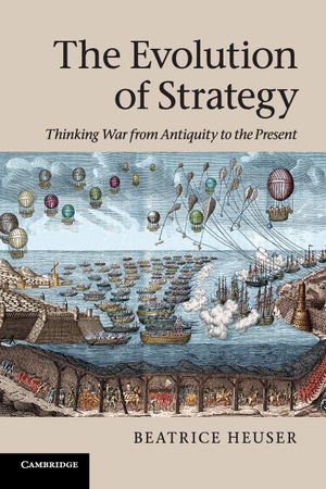 Heuser, Beatrice. The Evolution of Strategy. Cambridge University Press, 2016.