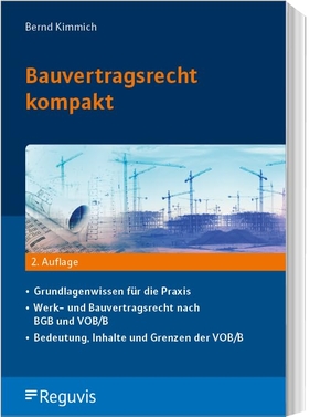 Kimmich, Bernd. Bauvertragsrecht kompakt - "Grundlagenwissen für die Praxis".  Werk- und Bauvertragsrecht nach BGB und VOB/B - Bedeutung, Inhalte und Grenzen der VOB/B. Reguvis Fachmedien GmbH, 2024.