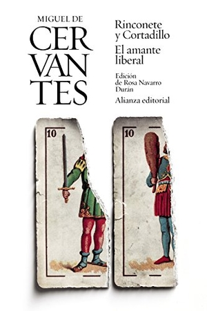 Navarro Durán, Rosa / Miguel de Cervantes Saavedra. Rinconete y Cortadillo ; El amante liberal. Alianza Editorial, 2016.
