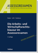 Die Arbeits- und Wirtschaftsrechtsklausur im Assessorexamen