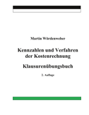 Kennzahlen und Verfahren der Kostenrechnung