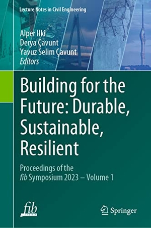 Ilki, Alper / Yavuz Selim Çavunt et al (Hrsg.). Building for the Future: Durable, Sustainable, Resilient - Proceedings of the fib Symposium 2023 - Volume 1. Springer Nature Switzerland, 2023.